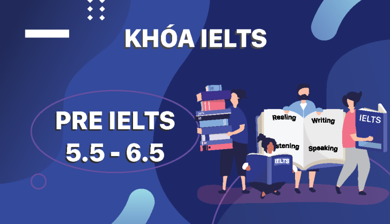 khóa học ielts 5.5 - 6.5