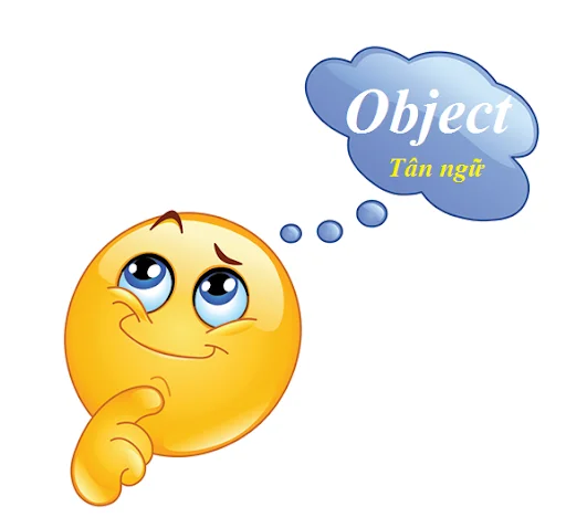 Sau tân ngữ là gì? Thứ tự của tân ngữ trong câu ở đâu?
