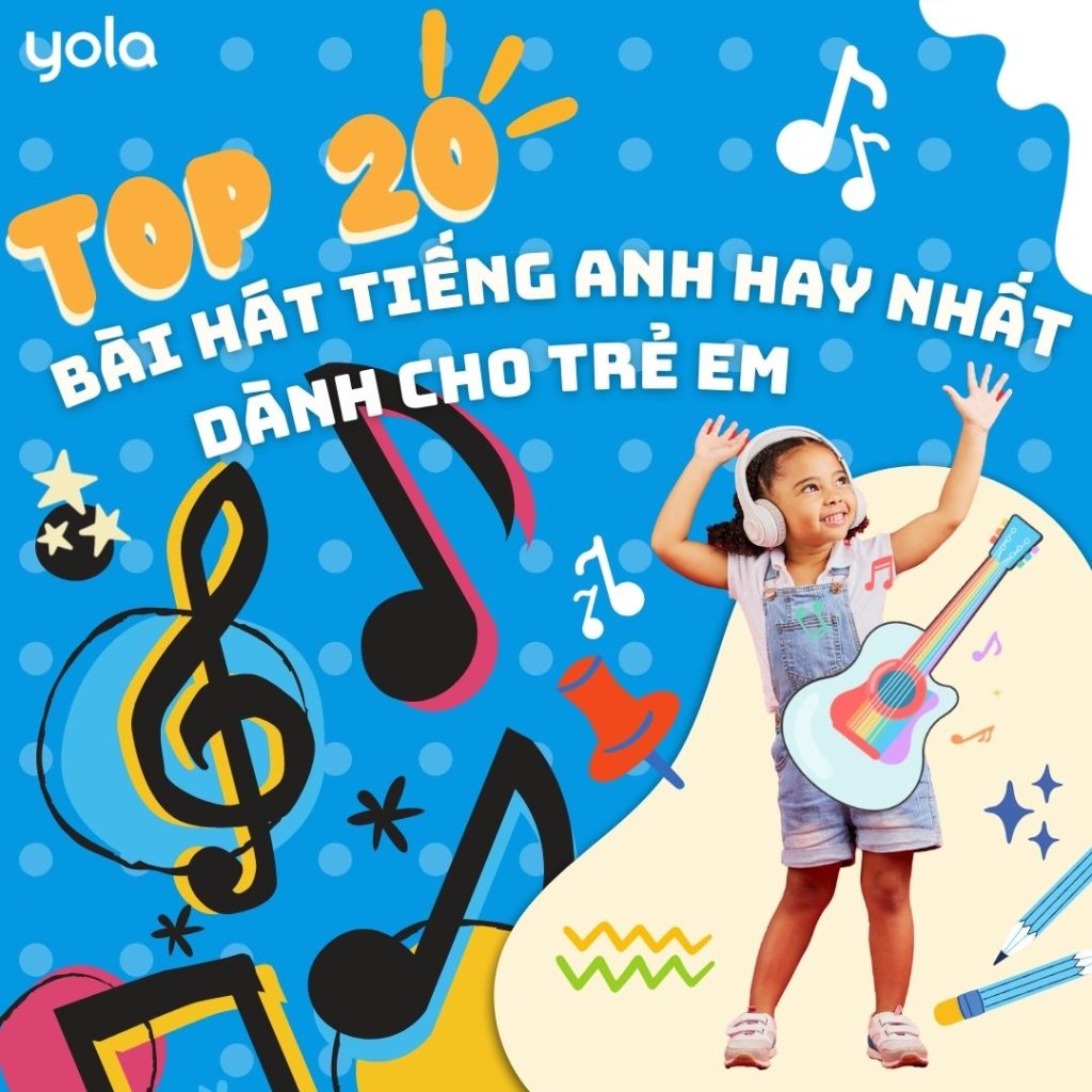 Top 20 bài hát tiếng anh cho trẻ mầm non