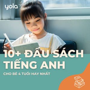 10+ Đầu sách tiếng anh cho bé 4 tuổi