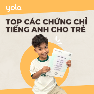 Top chứng chỉ tiếng anh danh cho tre