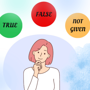 Các bước làm bài IELTS Reading dạng True/False/Not Given