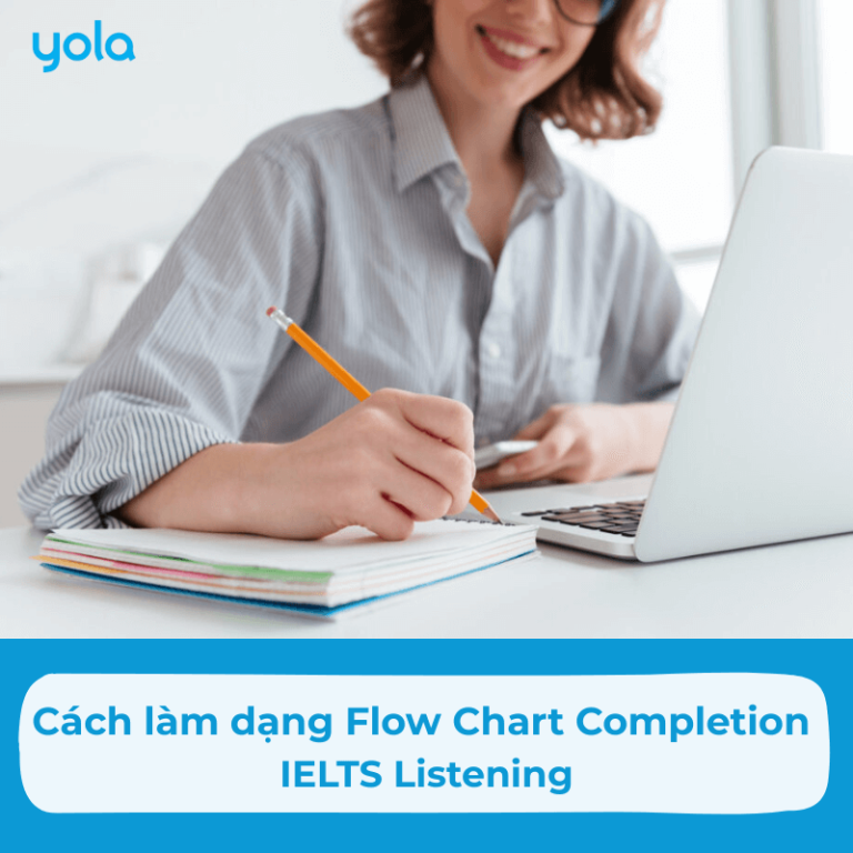 Cách làm dạng Flow Chart Completion IELTS Listening