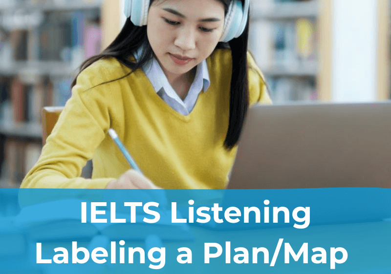 IELTS Listening Labeling a Plan/Map: Cách Làm & Mẹo Định Hướng