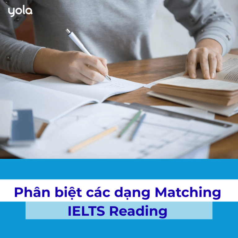 Phân Biệt Các Dạng Matching Trong IELTS Reading (Kèm Cách Làm Nhanh)