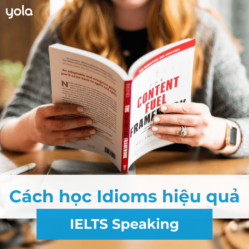 Cách học Idioms hiệu quả tăng band điểm IELTS Speaking