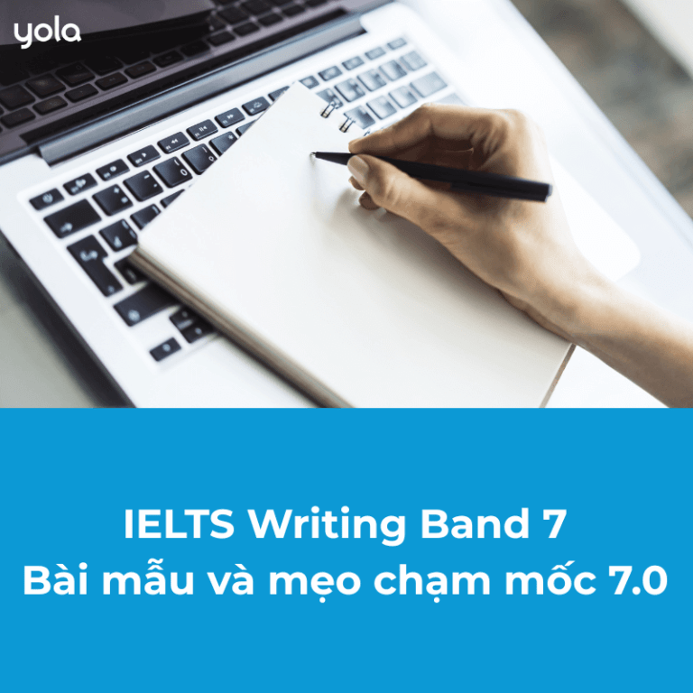 IELTS Writing Band 7: Bài Mẫu & Mẹo Chạm Mốc 7.0